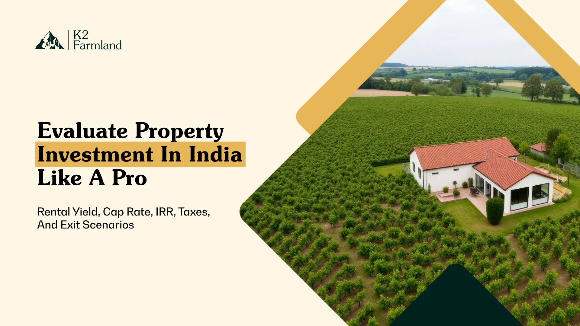 A practical, conversational guide to evaluate real estate investment in India using rental yield, cap rate, IRR, taxes, and exit scenarios.
